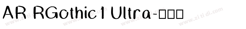 AR RGothic1 Ultra字体转换